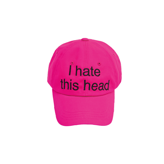 I HATE THIS HEAD BALL CAP (HOT PINK)