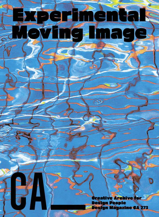 디자인 매거진 CA 273 실험적 영상 프로젝트 (Experimental Moving Image) - CA Magazine 씨에이 매거진 - CAVA LIFE