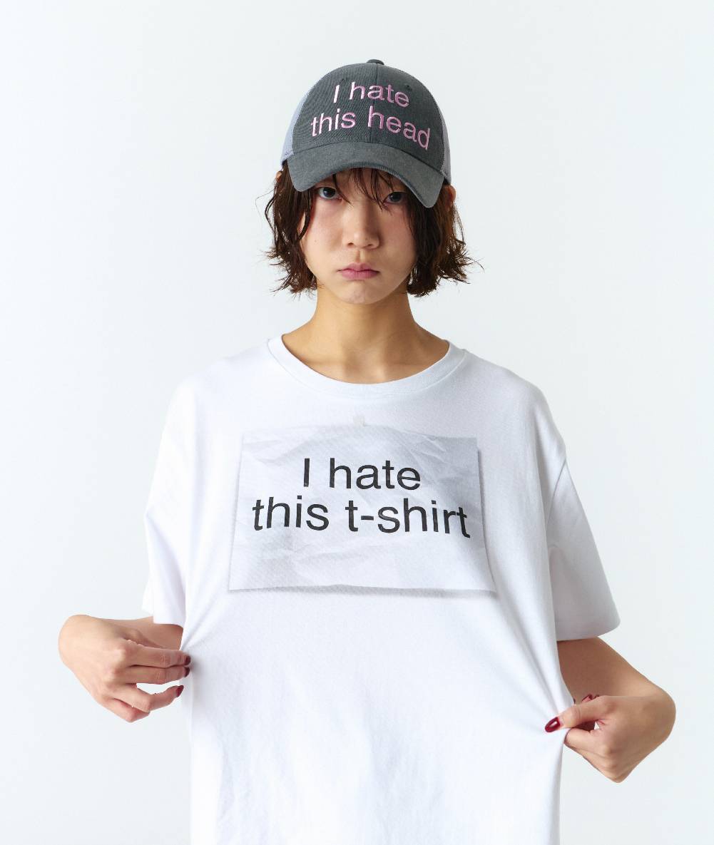 I HATE THIS T-SHIRT (WHITE)